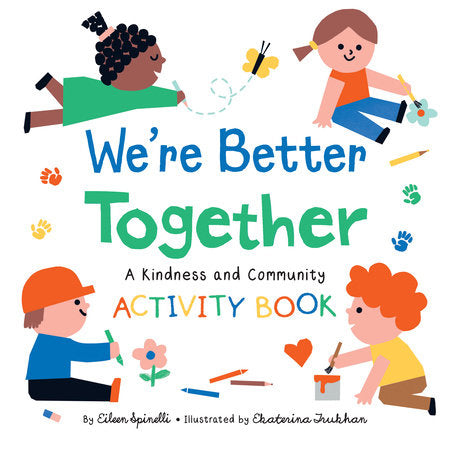 We're Better Together Paperback by Eileen Spinelli; Illustrated by Ekaterina Trukhan