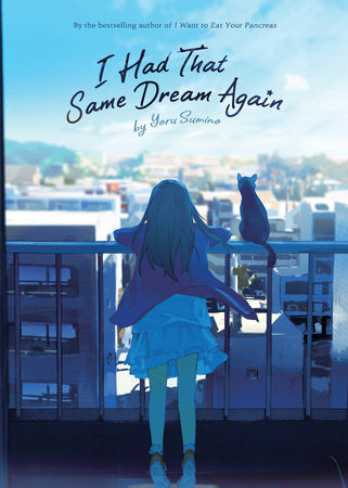 I Had That Same Dream Again (Light Novel) Paperback by Yoru Sumino
