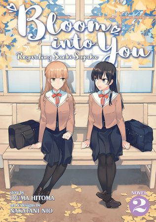 Bloom Into You (Light Novel): Regarding Saeki Sayaka Vol. 2 Paperback by Hitoma Iruma; Illustrated by Nakatani Nio