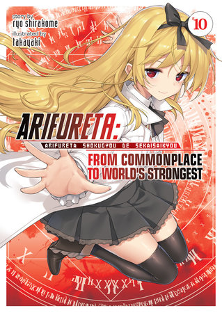 Arifureta: From Commonplace to World's Strongest (Light Novel) Vol. 10 Paperback by Ryo Shirakome; Illustrated by Takaya-ki