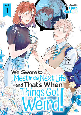 We Swore to Meet in the Next Life and That's When Things Got Weird! Vol. 1 Paperback by Hato Hachiya