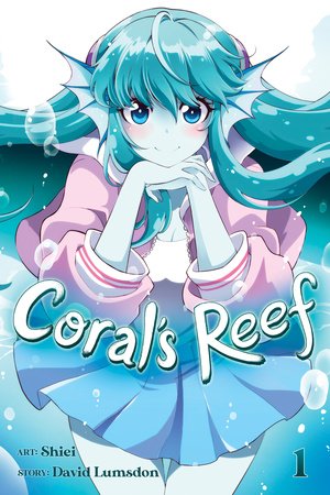 Coral's Reef Vol. 1 Paperback by David Lumsdon; Illustrated by Shiei