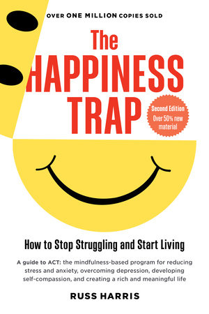 The Happiness Trap (Second Edition) Paperback by Russ Harris