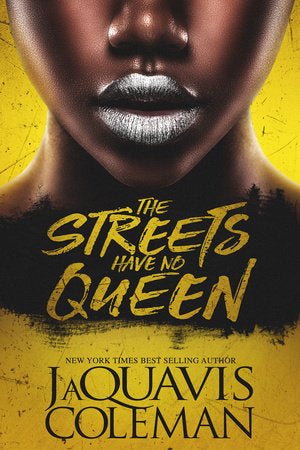 The Streets Have No Queen Paperback by JaQuavis Coleman