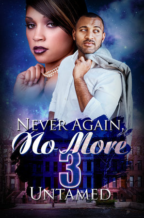Never Again, No More 3 Paperback by Untamed