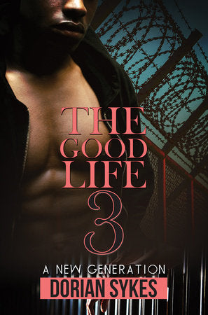 The Good Life Part 3 Paperback by Dorian Sykes