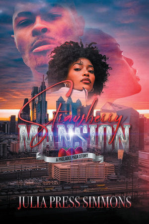 Strawberry Mansion: A Philadelphia Story Paperback by Julia Press Simmons