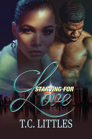 Starving for Love Paperback by T.C. Littles