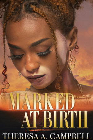 Marked at Birth Paperback by Theresa A. Campbell