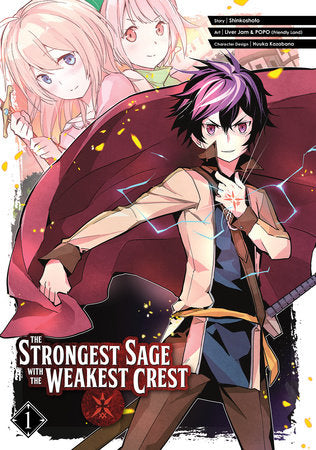 The Strongest Sage with the Weakest Crest 01 Paperback by Story by Shinkoshoto, Art by Liver Jam & POPO (Friendly Land), Character Design by Huuka Kazabana