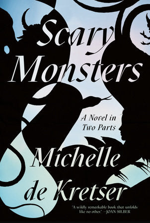Scary Monsters Paperback by Michelle de Kretser