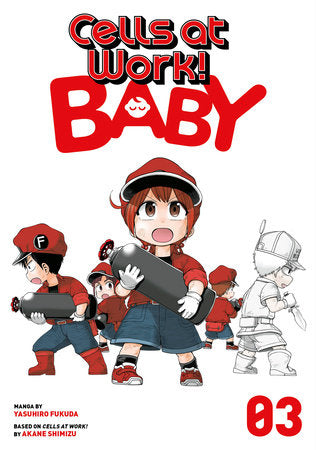 Cells at Work! Baby 3 Paperback by By Yasuhiro Fukuda; Based on Cells at Work! by Akane Shimizu