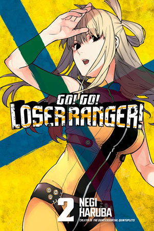 Go! Go! Loser Ranger! 2 Paperback by Negi Haruba