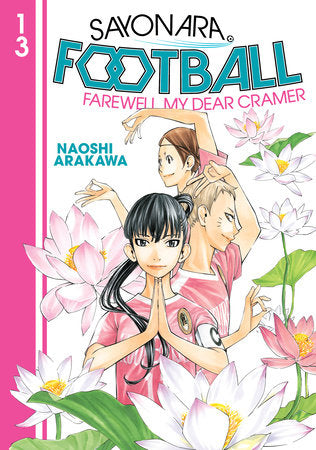 Sayonara, Football 13 Paperback by Naoshi Arakawa