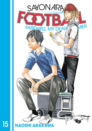 Sayonara, Football 15 Paperback by Naoshi Arakawa