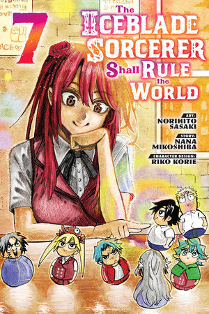 The Iceblade Sorcerer Shall Rule the World 7 Paperback by By Norihito Sasaki; Created by Nana Mikoshiba; Character designs by Riko Korie