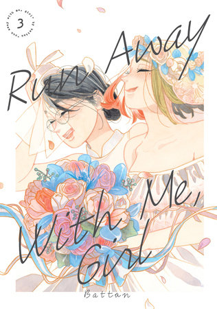Run Away With Me, Girl 3 Paperback by Battan