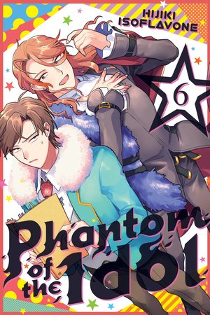 Phantom of the Idol 6 Paperback by Hijiki Isoflavone