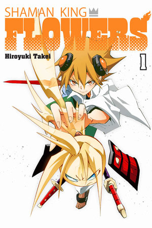 SHAMAN KING: FLOWERS 1 Paperback by Hiroyuki Takei