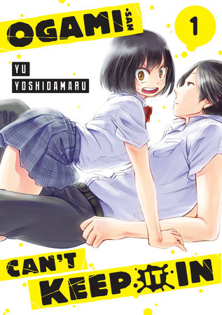 Ogami-san Can't Keep It In 1 Paperback by Yu Yoshidamaru