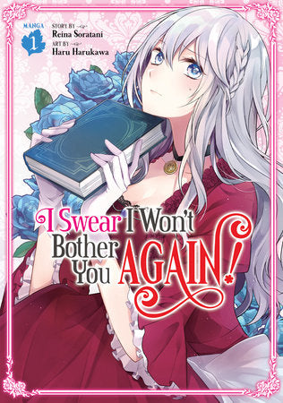 I Swear I Won't Bother You Again! (Manga) Vol. 1 Paperback by Reina Soratani; Illustrated by Haru Harukawa