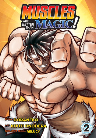 Muscles are Better Than Magic! (Manga) Vol. 2 Paperback by DORANEKO; Illustrated by Kouji Onodera