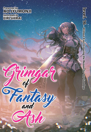 Grimgar of Fantasy and Ash (Light Novel) Vol. 16 Paperback by Ao Jyumonji; Illustrated by Eiri Shirai