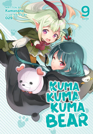 Kuma Kuma Kuma Bear (Light Novel) Vol. 9 Paperback by Kumanano; Illustrated by 029