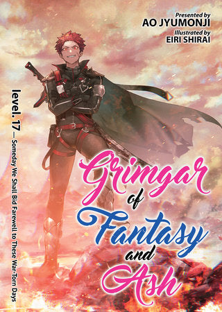 Grimgar of Fantasy and Ash (Light Novel) Vol. 17 Paperback by Ao Jyumonji; Illustrated by Eiri Shirai