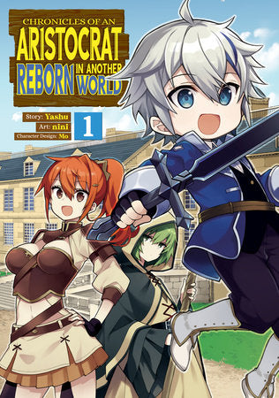 Chronicles of an Aristocrat Reborn in Another World (Manga) Vol. 1 Paperback by Yashu; Illustrated by nini