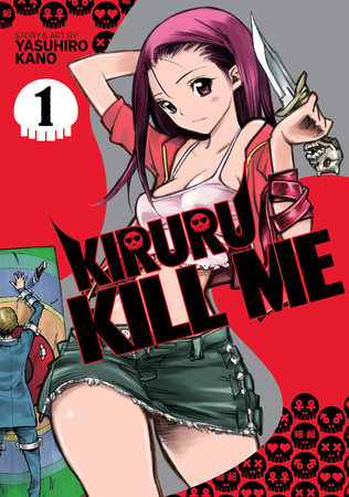 Kiruru Kill Me Vol. 1 Paperback by Yasuhiro Kano