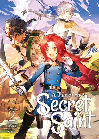 A Tale of the Secret Saint (Light Novel) Vol. 2 Paperback by Touya; Illustrated by Chibi