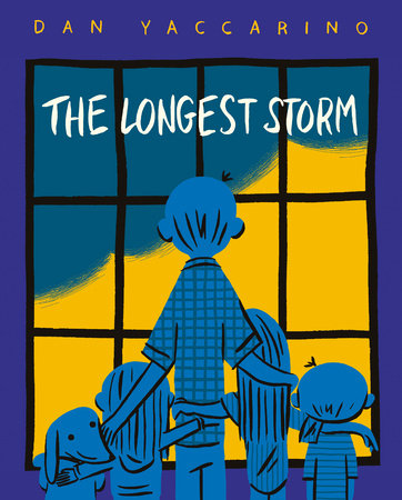 The Longest Storm Hardcover by Dan Yaccarino