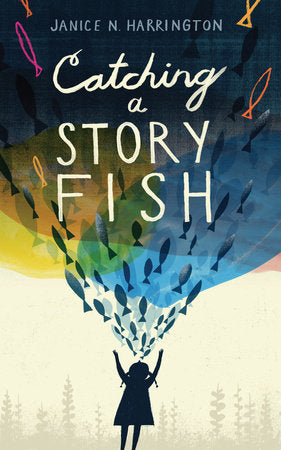 Catching a Storyfish Paperback by Janice N. Harrington