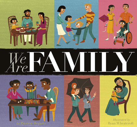 We Are Family Paperback by Patricia Hegarty; illustrated by Ryan Wheatcroft