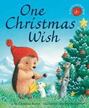 One Christmas Wish Hardcover by M. Christina Butler; illustrated by Tina Macnaughton