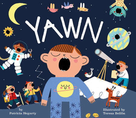 Yawn Hardcover by Patricia Hegarty; illustrated by Teresa Bellon