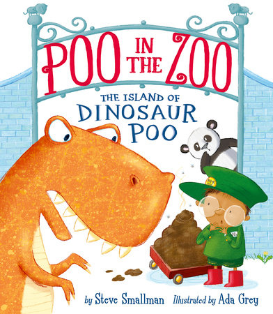 Poo in the Zoo: The Island of Dinosaur Poo Hardcover by Steve Smallman; illustrated by Ada Grey