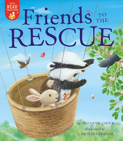 Friends to the Rescue Paperback by Suzanne Chiew; illustrated by Caroline Pedler