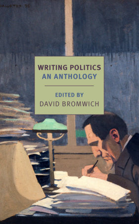 Writing Politics Paperback by Edited and with an introduction by David Bromwich