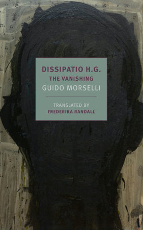 Dissipatio H.G. Paperback by Guido Morselli, translated from the Italian and with an introduction by Frederika Randall