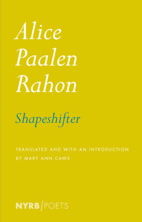 Shapeshifter Paperback by Alice Paalen Rahon, translated from the French by Mary Ann Caws