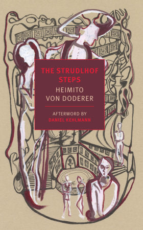 The Strudlhof Steps Paperback by Heimito von Doderer, translated from the German by Vincent Kling, afterword by D aniel Kehlmann