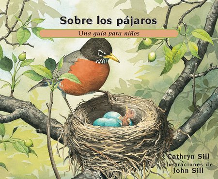 Sobre los pájaros Paperback by by Cathryn Sill; illustrated by John Sill