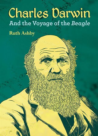 Charles Darwin and the Voyage of the Beagle Paperback by by Ruth Ashby