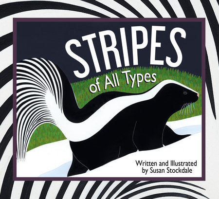 Stripes of All Types Paperback by Written & illustrated by Susan Stockdale
