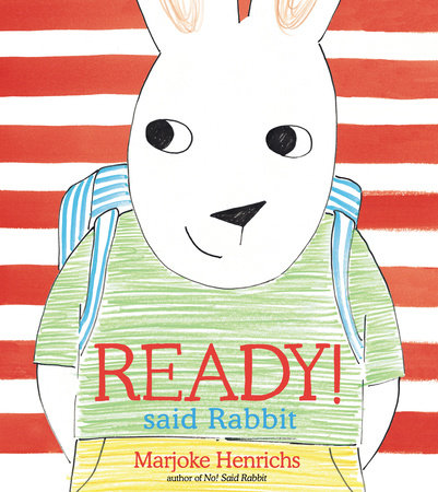 Ready! Said Rabbit Hardcover by Written & illustrated by Marjoke Henrichs