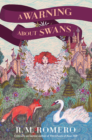 A Warning About Swans Hardcover by R. M. Romero