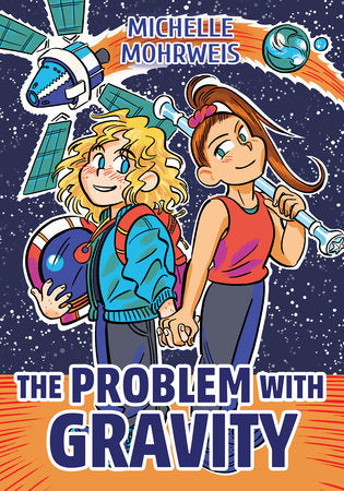 The Problem with Gravity Hardcover by Michelle Mohrweis