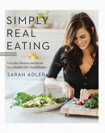 Simply Real Eating Hardcover by Sarah Adler